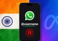 ഫോൺ നമ്പർ ഇല്ലാതെയും ചാറ്റ് ചെയ്യാം; പക്ഷേ വാട്സാപ്പിന്റെ പുതിയ പ്ലാനിന് പണികൊടുത്ത് ഇന്ത്യ! യൂസർനെയിം ഫീച്ചർ തടഞ്ഞു